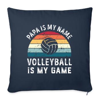 Papa est mon nom Volleyball est mon jeu Papa Pères - Housse de coussin décorative 45 x 45 cm - bleu marine - Devant