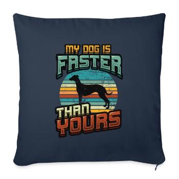 Mon chien est plus rapide que votre lévrier. - Housse de coussin décorative 45 x 45 cm - bleu marine - Devant
