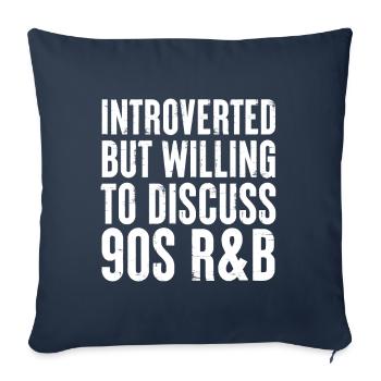 introverti mais prêt à discuter du cadeau R&B des années 90 - Housse de coussin décorative 45 x 45 cm - bleu marine - Devant