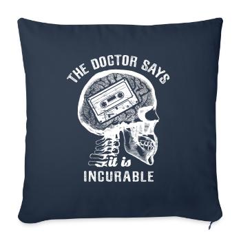 The doctor says it's incurable - cassette - Sofa pillowcase 17,3'' x 17,3'' (45 x 45 cm) - navy - Front