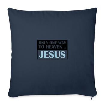 one way to heaven jesus - Sofa pillowcase 17,3'' x 17,3'' (45 x 45 cm) - navy - Front