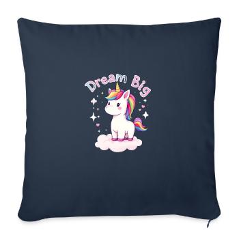 Dream Big Unicorn Inspiration for Unicorn Lovers - Sofa pillowcase 17,3'' x 17,3'' (45 x 45 cm) - navy - Front