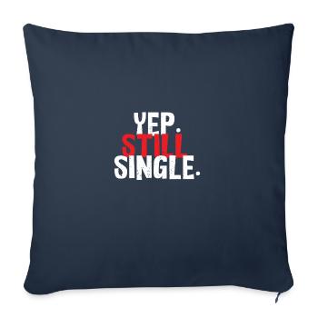 Ja. Immer noch Single. - Sofakissenbezug 45 x 45 cm - Navy - Vorne