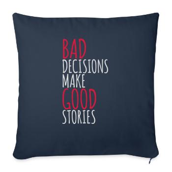 bad decisions great stories - Sofa pillowcase 17,3'' x 17,3'' (45 x 45 cm) - navy - Front