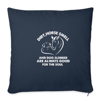 Dirt Horse Funny Quote Smell and Dogs Slobber - Sofa pillowcase 17,3'' x 17,3'' (45 x 45 cm) - navy - Front