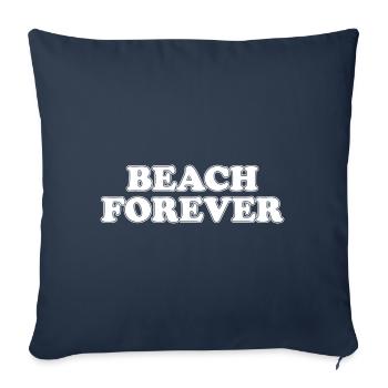 Plage Forever Vacances Voyage Plage Mer Loisirs - Housse de coussin décorative 45 x 45 cm - bleu marine - Devant