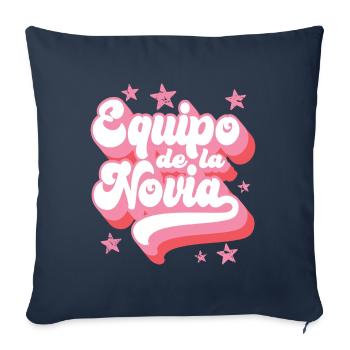 Equipo dela Novia Team Bride Wedding Bridesmaid - Sofa pillowcase 17,3'' x 17,3'' (45 x 45 cm) - navy - Front