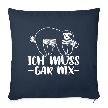 Statement Spruch - Ich muss gar nix - Faultier - Sofakissenbezug 45 x 45 cm - Navy - Vorne