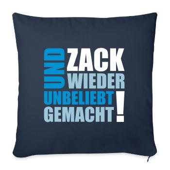 UND ZACK WIEDER UNBELIEBT GEMACHT - Sofakissenbezug 45 x 45 cm - Navy - Vorne