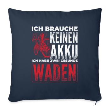 Ich Brauche Keinen Akku Habe Waden Radfahrer - Sofakissenbezug 45 x 45 cm - Navy - Vorne