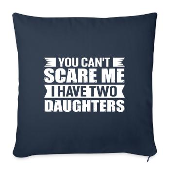 Tu ne peux pas me faire peur, j’ai 2 filles - Housse de coussin décorative 45 x 45 cm - bleu marine - Devant