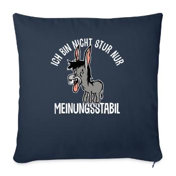 Ich bin nicht stur - nur meinungsstabil Esel - Sofakissenbezug 45 x 45 cm - Navy - Vorne