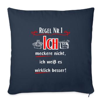 Ich meckere nicht, ich weiß es wirklich Besser! - Sofakissenbezug 45 x 45 cm - Navy - Vorne