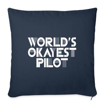 World's Okayest Pilot.Gifts for dad, grandad, son - Sofa pillowcase 17,3'' x 17,3'' (45 x 45 cm) - navy - Front