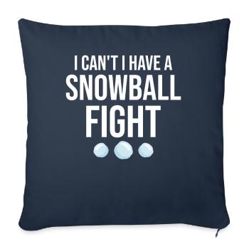 Snowball Fight - I Can't I Have A Snowball Fight - Sofa pillowcase 17,3'' x 17,3'' (45 x 45 cm) - navy - Front