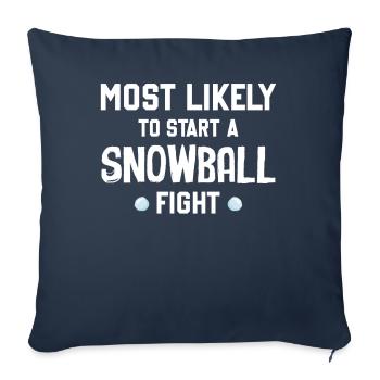 Snowball Fight - Most Likely To Start A Snowball F - Sofa pillowcase 17,3'' x 17,3'' (45 x 45 cm) - navy - Front