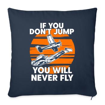 Skydiving If You Dont Jump You Will Never Fly - Sofa pillowcase 17,3'' x 17,3'' (45 x 45 cm) - navy - Front