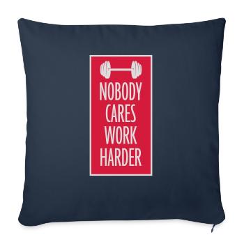 nobody cares work harder - Sofa pillowcase 17,3'' x 17,3'' (45 x 45 cm) - navy - Front