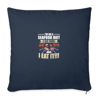 I'm on a seafood diet I see food and I eat it !!! - Sofa pillowcase 17,3'' x 17,3'' (45 x 45 cm) - navy - Front