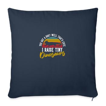 You Got A Dog I Rise Tiny Dinosaurs Herpetology - Housse de coussin décorative 45 x 45 cm - bleu marine - Devant