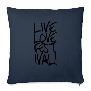 Live Love Festival and Party Shirt - Sofa pillowcase 17,3'' x 17,3'' (45 x 45 cm) - navy - Front