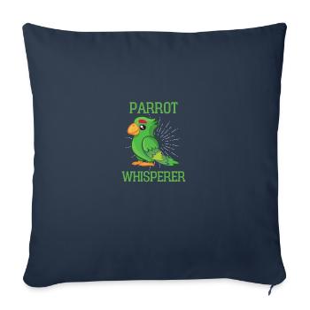 Parrot Whisperer Bird Funny Gift Parrot - Sofa pillowcase 17,3'' x 17,3'' (45 x 45 cm) - navy - Front