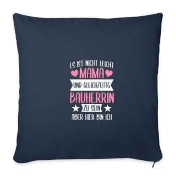 Mama und Bauherrin Richtfest - Sofakissenbezug 45 x 45 cm - Navy - Vorne