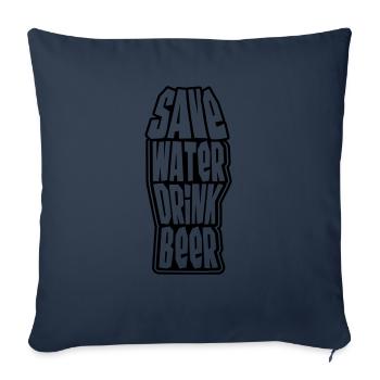 Save Water Drink Beer - Sofa pillowcase 17,3'' x 17,3'' (45 x 45 cm) - navy - Front