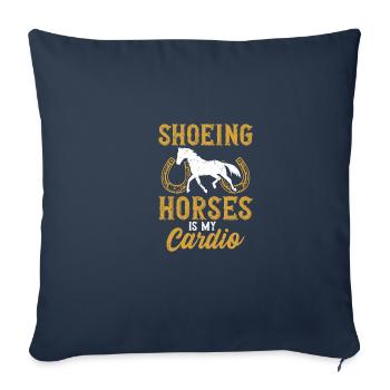 Shoe horses are my cardio - Sofa pillowcase 17,3'' x 17,3'' (45 x 45 cm) - navy - Front