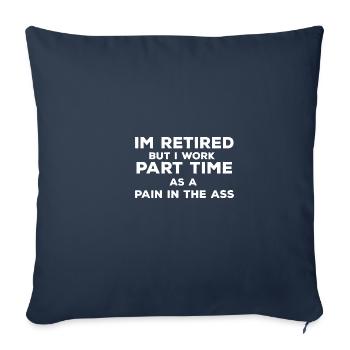 Je suis à la retraite pour des citations amusantes en partie - Housse de coussin décorative 45 x 45 cm - bleu marine - Devant