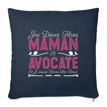 J'ai deux titres maman et Avocate. Cadeau Maman - Housse de coussin décorative 45 x 45 cm - bleu marine - Devant