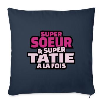 super soeur et super tatie à la fois - Housse de coussin décorative 45 x 45 cm - bleu marine - Devant