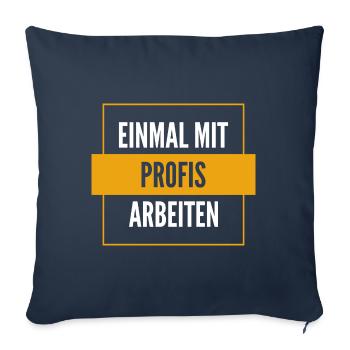 Einmal mit Profis Arbeiten Design für echte Macher - Sofakissenbezug 45 x 45 cm - Navy - Vorne