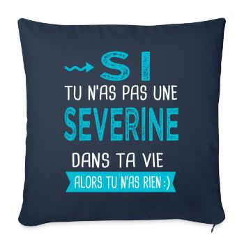 Severine Si tu n as pas une Severine - Housse de coussin décorative 45 x 45 cm - bleu marine - Devant
