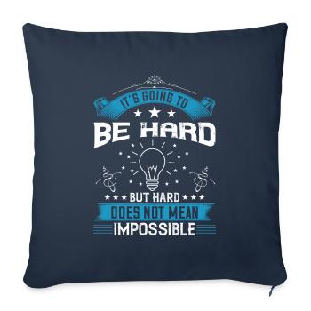 It’s going to be hard, but hard does not mean - Sofakissenbezug 45 x 45 cm - Navy - Vorne