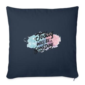 Heute wird ein Guter Tag - Sofakissenbezug 45 x 45 cm - Navy - Vorne