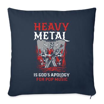 Heavy Metal Is Gods Apology Heavy Metal Gift - Sofa pillowcase 17,3'' x 17,3'' (45 x 45 cm) - navy - Front