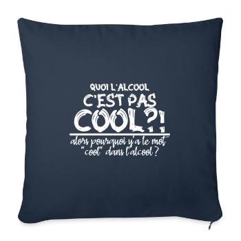 quoi l alcool c est pas cool - Housse de coussin décorative 45 x 45 cm - bleu marine - Devant