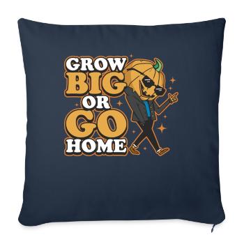 Grow Big ou Go Home Cadeau de citrouille - Housse de coussin décorative 45 x 45 cm - bleu marine - Devant
