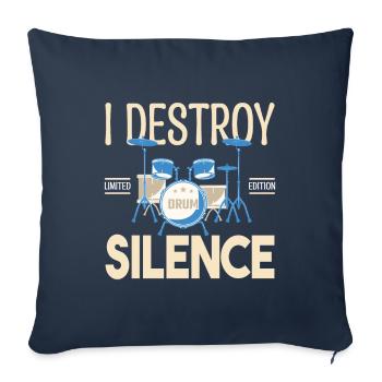 Ich zerstöre das Schweigen. Geschenkschlagzeuger, Geschenkmusiker - Sofakissenbezug 45 x 45 cm - Navy - Vorne