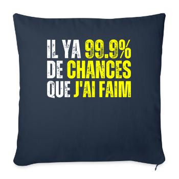 99% De Chances Que J'ai Faim - J'ai Toujours Faim - Housse de coussin décorative 45 x 45 cm - bleu marine - Devant