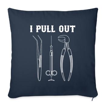 Dentist! I'm pulling it out - Sofa pillowcase 17,3'' x 17,3'' (45 x 45 cm) - navy - Front