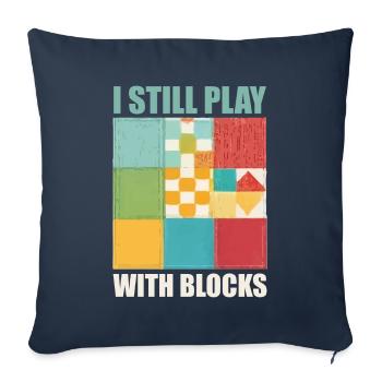 Funny Quilting I Still Play With Blocks Quilt - Sofa pillowcase 17,3'' x 17,3'' (45 x 45 cm) - navy - Front