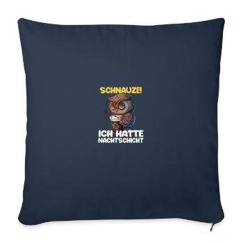 Schnauze! Ich hatte Nachtschicht Kaffee Eule - Sofakissenbezug 45 x 45 cm - Navy - Vorne