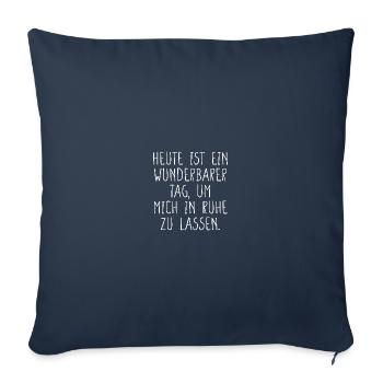 Lass Mich In Ruhe Geh Mir Nicht Auf Die Nerven... - Sofakissenbezug 45 x 45 cm - Navy - Vorne
