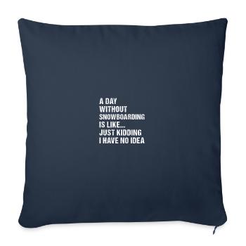 Sport Une journée sans snowboard - Housse de coussin décorative 45 x 45 cm - bleu marine - Devant