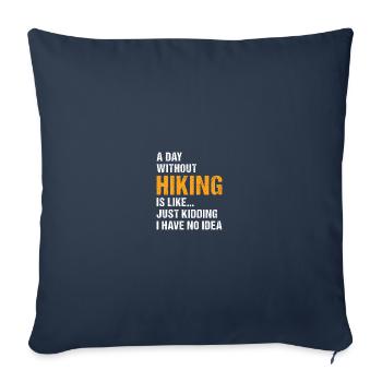 Randonneur Une journée sans randonnée - Housse de coussin décorative 45 x 45 cm - bleu marine - Devant