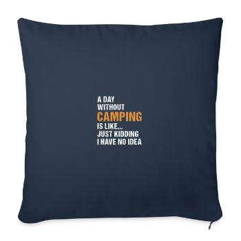 Camper Une journée sans camping - Housse de coussin décorative 45 x 45 cm - bleu marine - Devant