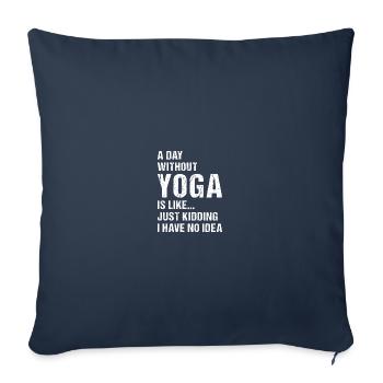 Yogi Une journée sans yoga - Housse de coussin décorative 45 x 45 cm - bleu marine - Devant