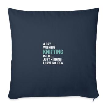 Knitter A Day Without Knitting - Sofa pillowcase 17,3'' x 17,3'' (45 x 45 cm) - navy - Front